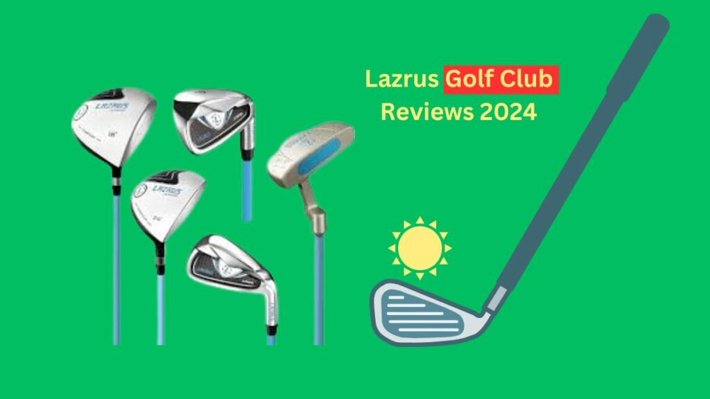 Lazrus Golf Club Reviews