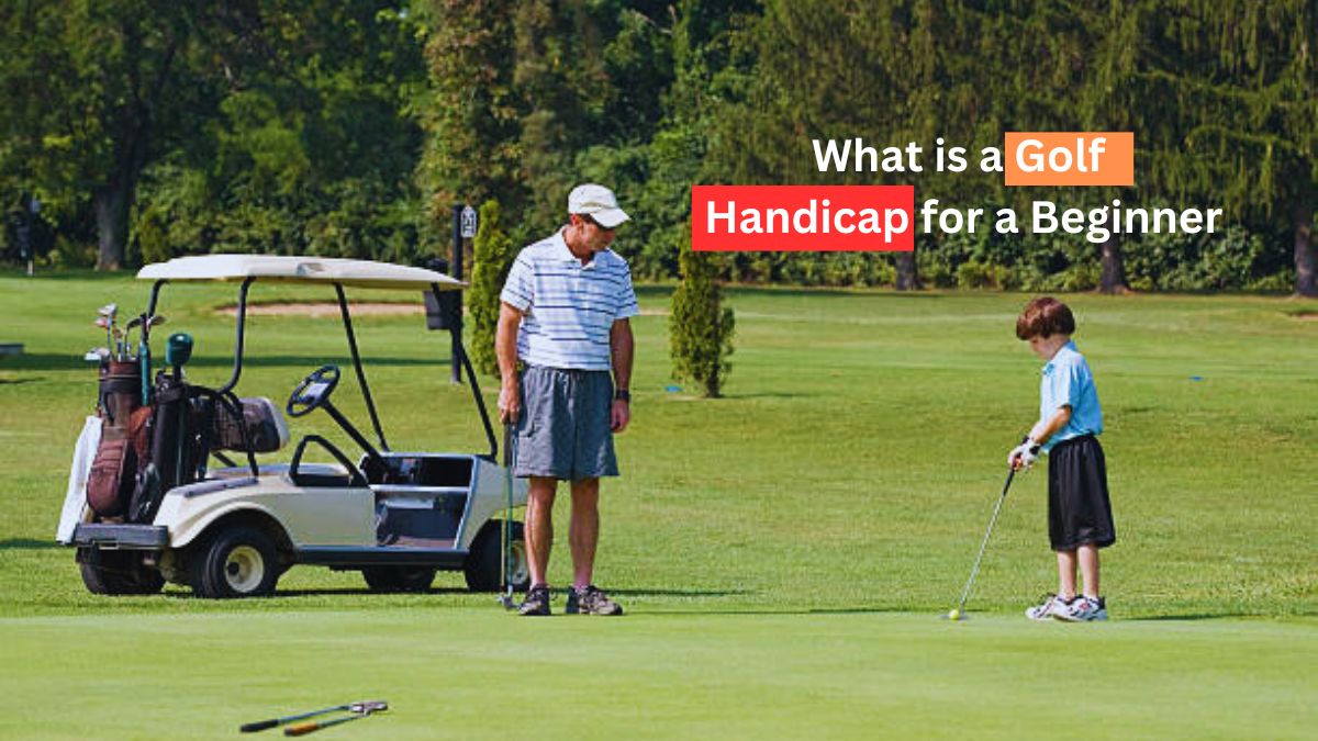 What is a Golf Handicap for a Beginner