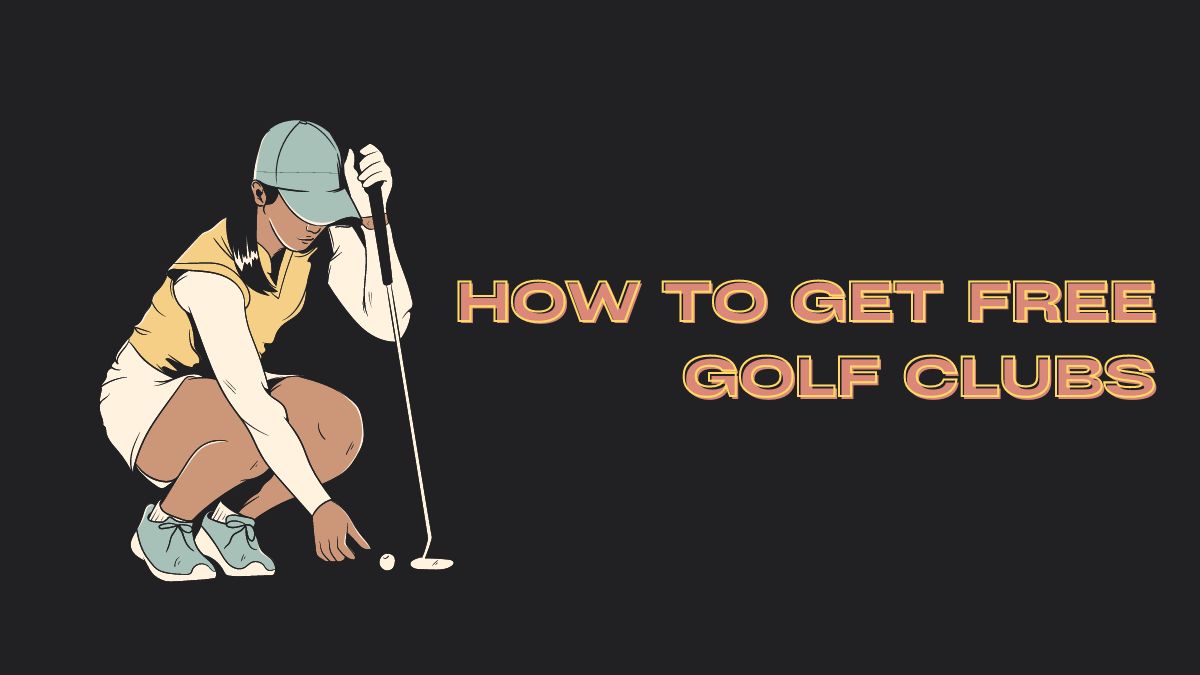 How to Get Free Golf Clubs