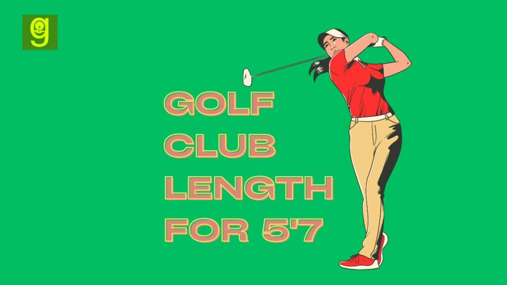 golf club length for 5'7