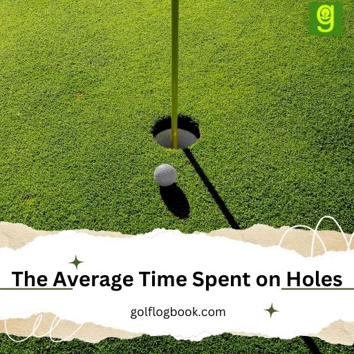 The Average Time Spent on Holes