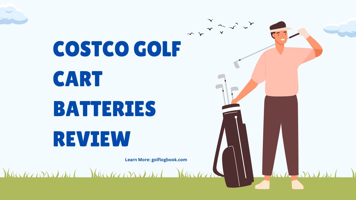 costco golf cart batteries review